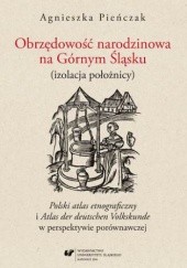 Okładka książki Obrzędowość narodzinowa na Górnym Śląsku (izolacja położnicy). 
