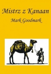 Okładka książki Mistrz z Kanaan Goodmark Mark