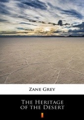 Okładka książki The Heritage of the Desert Zane Grey