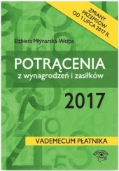 Okładka książki Potrącenia z wynagrodzeń i zasiłków 2017 Elżbieta Młynarska-Wełpa