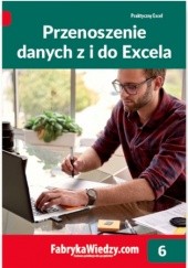 Okładka książki Przenoszenie danych z i do Excela Krzysztof Chojnacki, Piotr Dynia