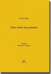 Okładka książki Złota Orda: losy pokoleń S. Kulpin Eduard
