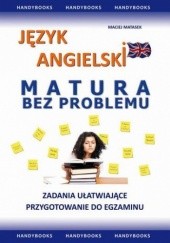 Okładka książki Język angielski MATURA BEZ PROBLEMU Maciej Matasek