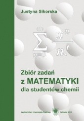 Okładka książki Zbiór zadań z matematyki dla studentów chemii. Wyd. 5 Sikorska Justyna