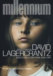 Okładka książki Millennium. Mężczyzna, który gonił swój cień David Lagercrantz