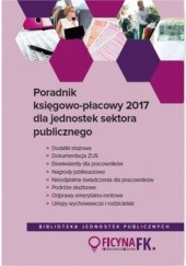 Poradnik księgowo-płacowy 2017 dla jednostek sektora publicznego