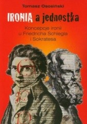 Okładka książki Ironia a jednostka Tomasz Ososiński