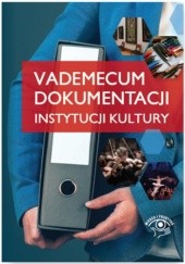 Okładka książki Vademecum dokumentacji instytucji kultury praca zbiorowa