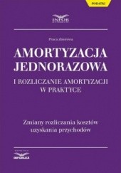 Okładka książki Amortyzacja jednorazowa i rozliczanie amortyzacji w praktyce Pl Infor
