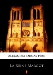 Okładka książki La Reine Margot Aleksander Dumas