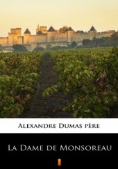 Okładka książki La Dame de Monsoreau Aleksander Dumas