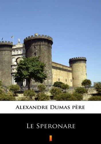 Okładka książki Le Speronare Aleksander Dumas