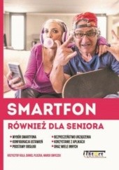 Okładka książki Smartfon również dla seniora Pliszka Daniel, Krzysztof Kula, Marek Smyczek