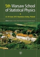Okładka książki 5th Warsaw School of Statistical Physics Cichocki Bogdan, Piasecki Jarosław, Napiórkowski Marek