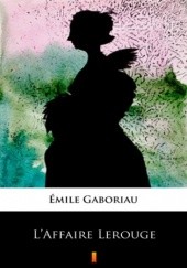 Okładka książki LAffaire Lerouge Émile Gaboriau