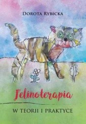Okładka książki Felinoterapia w teorii i praktyce Rybicka Dorota