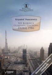 Okładka książki XII Kobieca Olimpiada Szachowa - Dubaj 1986 Puszczewicz Krzysztof