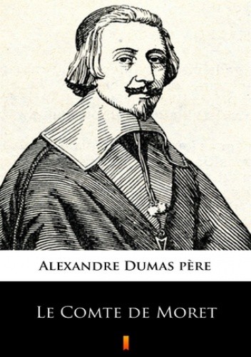 Okładka książki Le Comte de Moret Aleksander Dumas