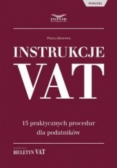 Okładka książki Instrukcje VAT. 15 praktycznych procedur dla podatników Pl Infor