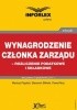 Okładka książki Wynagrodzenie członka zarządu rozliczenia podatkowe i składkowe Pigulski Mariusz,&nbsp;Muż Paweł,&nbsp;Biliński Sławomir