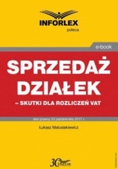 Okładka książki Sprzedaż działek skutki dla rozliczeń VAT Matusiakiewicz Łukasz