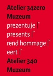 Okładka książki Atelier 34zero Muzeum prezentuje Atelier 340 Muzeum Arese Pierre, Wodek