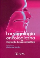 Okładka książki Laryngologia onkologiczna Morawiec-Sztandera Alicja