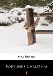 Okładka książki Fortunes Christmas Max Brand