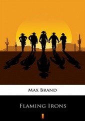 Okładka książki Flaming Irons Max Brand