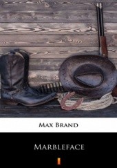 Okładka książki Marbleface Max Brand