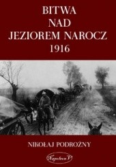 Okładka książki Bitwa na Jeziorem Narocz 1916 Nikołaj Podorożny