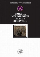 Okładka książki Czikula kereglegczi. Zasady buddyzmu Güüszi Czordżi Sziregetü