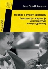 Okładka książki Rodzina a system społeczny Anna Giza-Poleszczuk.