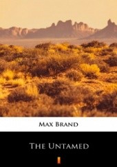 Okładka książki The Untamed Max Brand