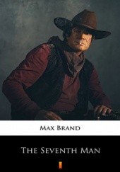 Okładka książki The Seventh Man Max Brand