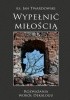 Okładka książki Wypełnić miłością. Rozważania wokół Dekalogu Jan Twardowski