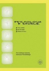Okładka książki Psychologia w sporcie Dariusz Parzelski