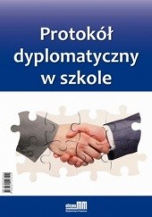 Okładka książki Protokół dyplomatyczny w szkole Kulmatycki Andrzej
