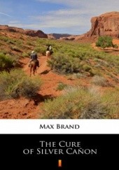 Okładka książki The Cure of Silver Caon Max Brand