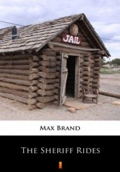 Okładka książki The Sheriff Rides Max Brand