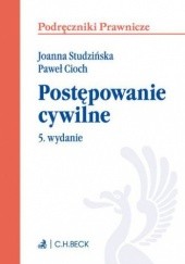 Okładka książki Postępowanie cywilne. Wydanie 5 Cioch Paweł, Joanna Studzińska