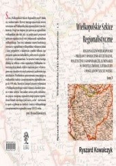 Okładka książki WIELKOPOLSKIE SZKICE REGIONALISTYCZNE t. 3 Ryszard Kowalczyk
