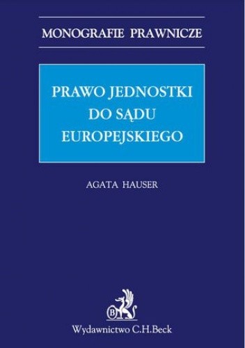 Okładka książki Prawo jednostki do sądu europejskiego Hauser Agata