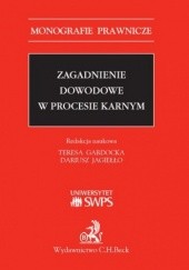 Okładka książki Zagadnienie dowodowe w procesie karnym Katarzyna Dudka, Teresa Gardocka, Dariusz Jagiełło