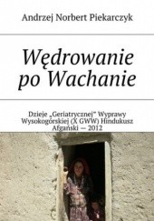 Okładka książki Wędrowanie po Wachanie Piekarczyk Andrzej