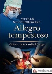 Okładka książki Allegro tempestoso. Dzień z życia kardiochirurga Niesłuchowski Witold