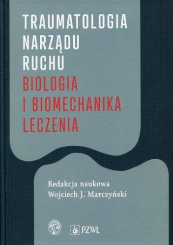 Okładka książki Traumatologia narządu ruchu Marczyński Wojciech