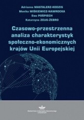 Okładka książki Czasowo-przestrzenna analiza charakterystyk społeczno-ekonomicznych krajów Unii Europejskiej