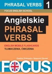 Okładka książki Angielskie Phrasal Verbs - zestaw 1 English School s.c. Focus