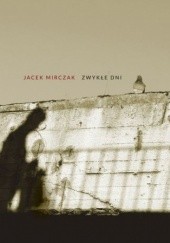 Okładka książki Zwykłe dni Jacek Mirczak